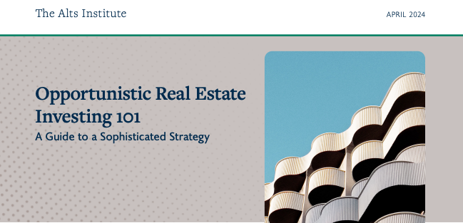 Why Opportunistic Real Estate Outperformed Core Since 2021